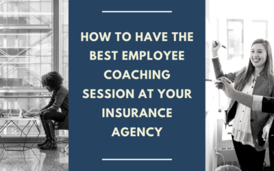 How to Have the Best Employee Coaching Session at Your Insurance Agency