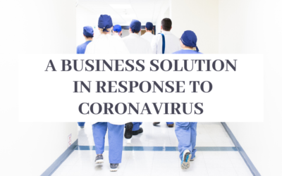 A Business Solution in Response to Coronavirus (COVID-19)